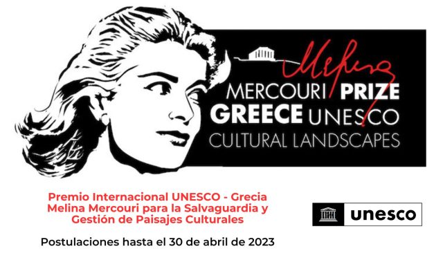 Lindo Ecuador | Abierta la convocatoria para el Premio Internacional Gréce Mélina Mercouri a la Salvaguardia y Gestión de los Paisajes Culturales 2023 – Ministerio de Cultura y Patrimonio